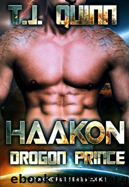 Haakon, The Drogon Prince: SciFi Alien Soul Mates Romance (A Drogons Fate Series Book 1) by T.J. Quinn