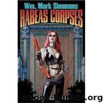 Habeas Corpses by Wm. Mark Simmons