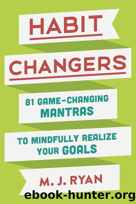Habit Changers by M.J. Ryan