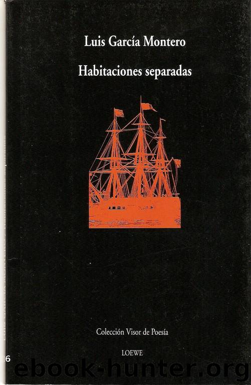 Habitaciones Separadas by Luis Garcia Montero