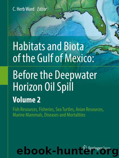 Habitats and Biota of the Gulf of Mexico: Before the Deepwater Horizon Oil Spill by C. Herb Ward