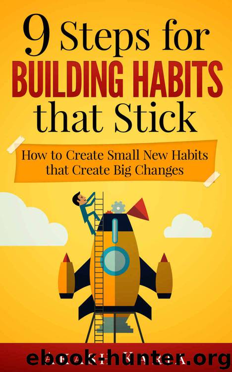 Habits for Life: 9 Steps for Building Habits that Stick by Akash Karia