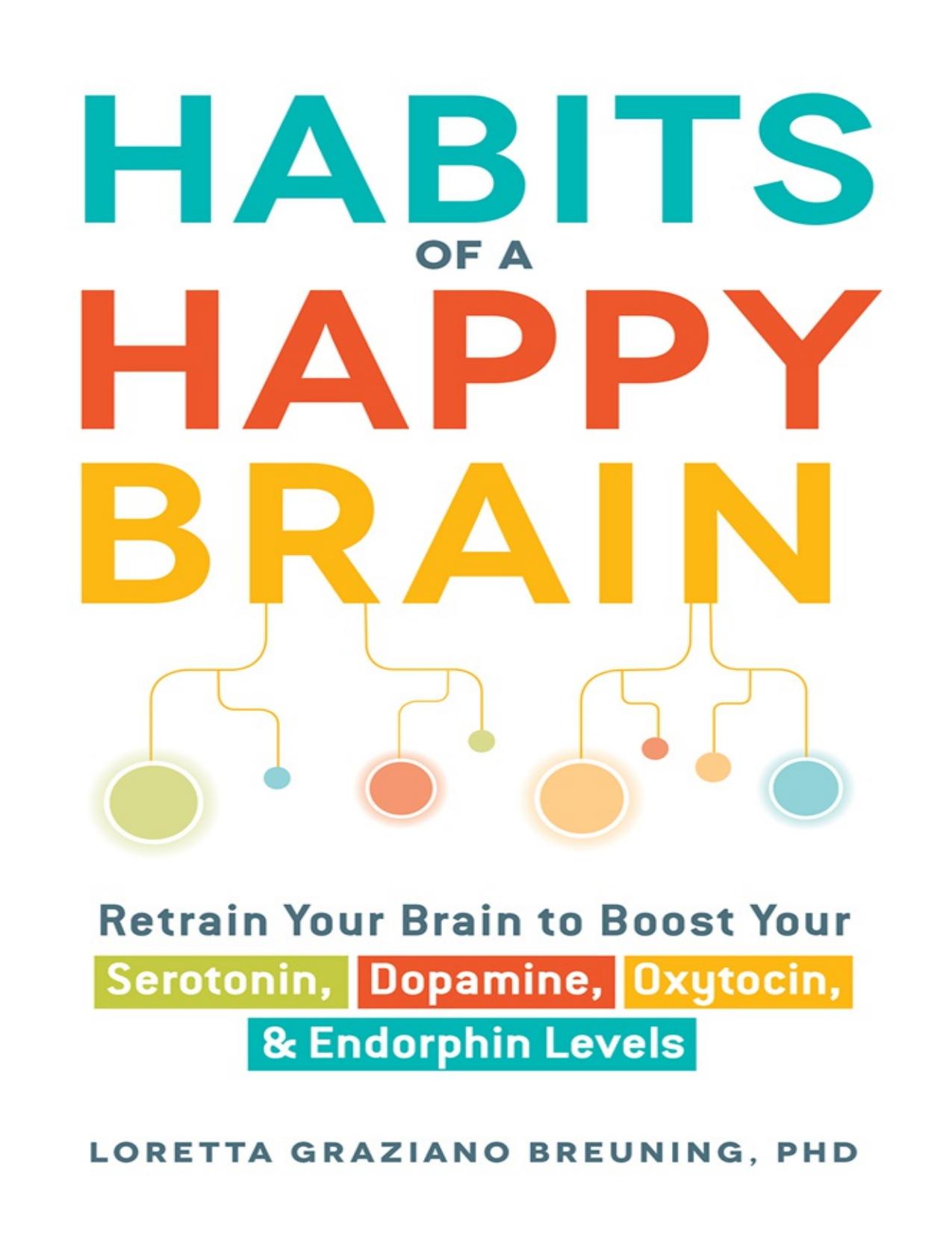 Habits of a Happy Brain by Loretta Graziano Breuning
