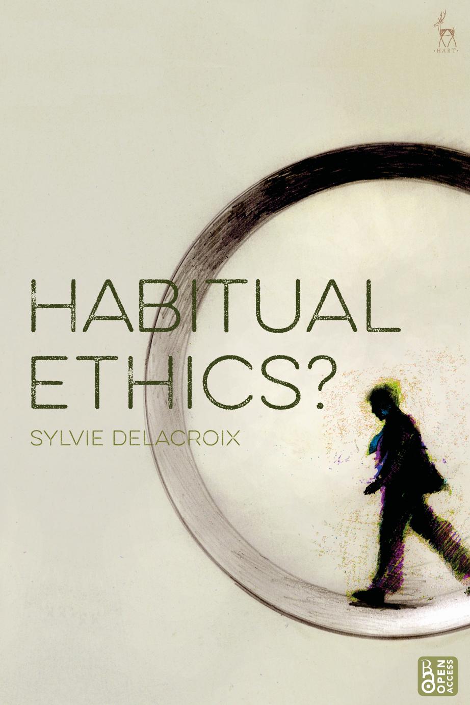 Habitual Ethics? by Sylvie Delacroix