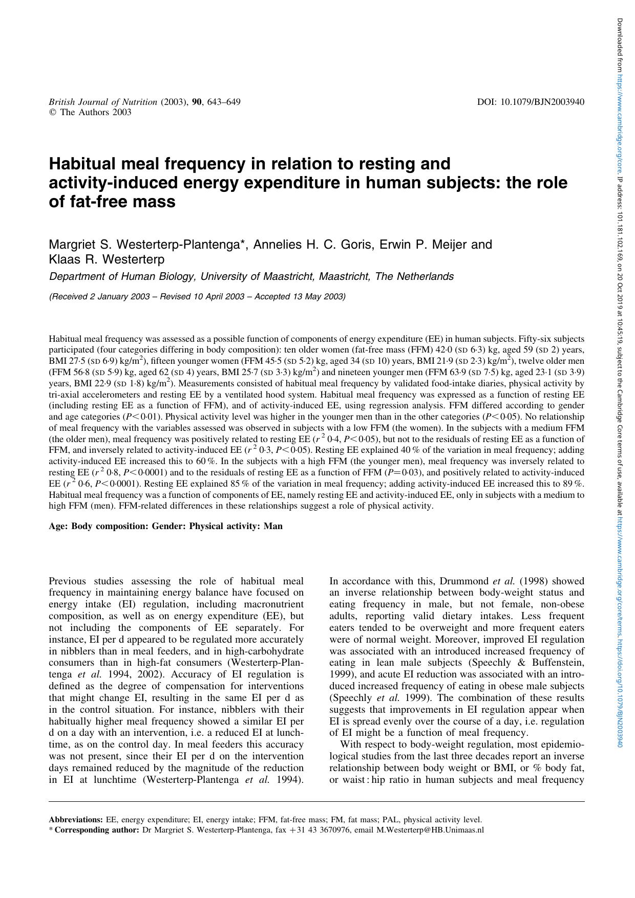 Habitual meal frequency in relation to resting and activity-induced energy expenditure in human subjects: the role of fat-free mass by Margriet S. Westerterp-Plantenga Annelies H. C. Goris Erwin P. Meijer Klaas R. Westerterp