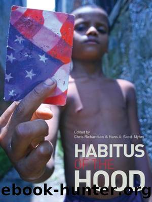 Habitus of the Hood by Hans Skott-Myhre Chris Richardson