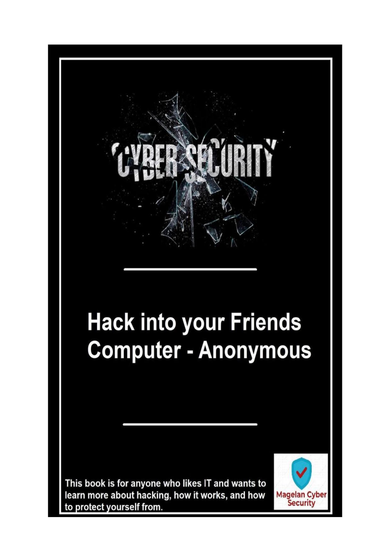 Hack into your Friends Computer by Magelan Cyber Security