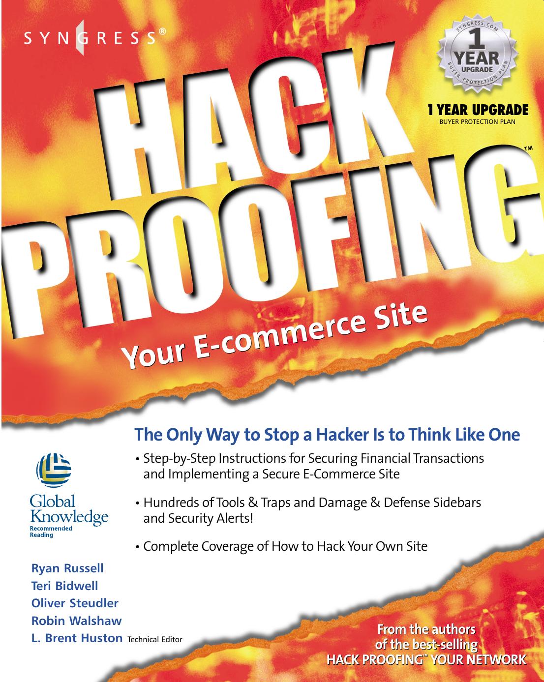 Hack proofing your Web applications: the only way to stop a hacker is to think like one by L. Brent Huston Teri Bidwell Ryan Russell Robin Walshaw Oliver Steudler
