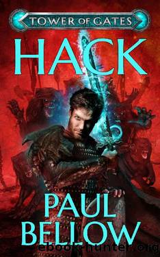 Hack: A LitRPG Novel (Tower of Gates Book 1) by Paul Bellow & LitRPG Reads