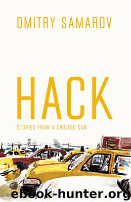 Hack: Stories from a Chicago Cab by Dmitry Samarov