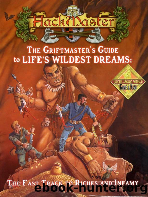 HackMaster 4e The Griftmasters Guide to Life's Wildest Dreams by Unknown