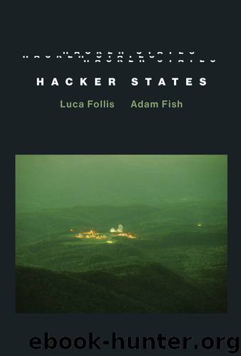 Hacker States by Follis Luca; Fish Adam; & Adam Fish