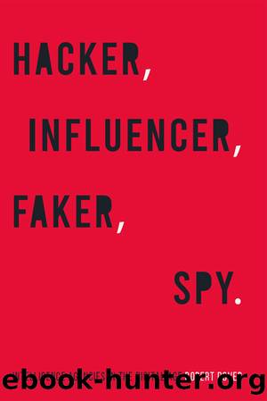 Hacker, Influencer, Faker, Spy by Robert Dover