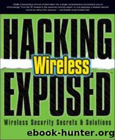 Hacking Exposed Wireless by Cache Johnny & Liu Vincent