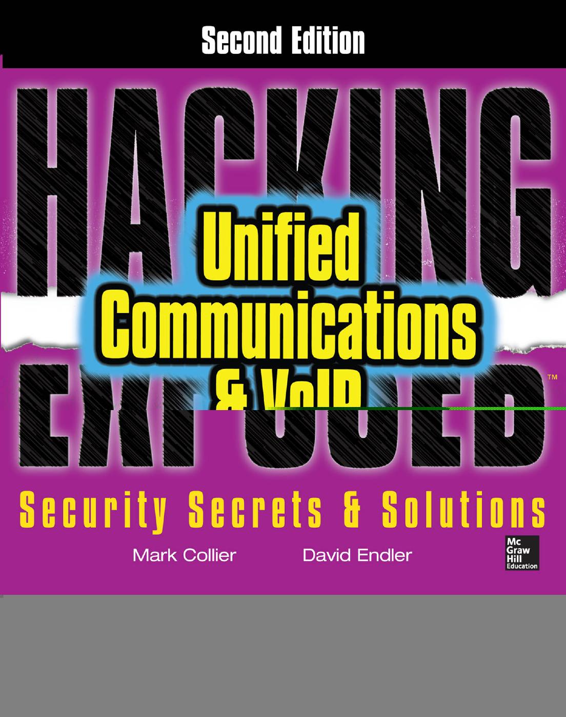 Hacking Exposedâ¢: Unified Communications & VoIP Security Secrets & Solutions by Mark Collier
