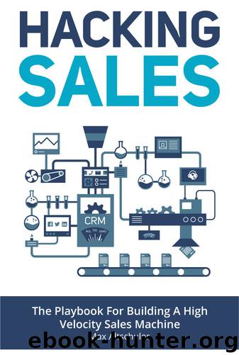 Hacking Sales: The Playbook for Building a High Velocity Sales Machine by Max Altschuler