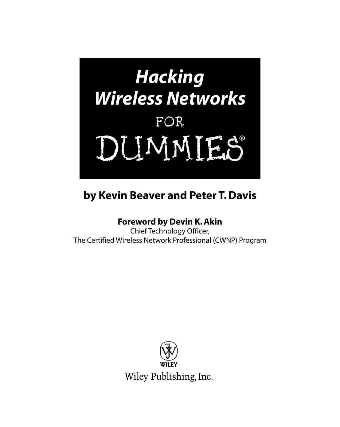 Hacking Wireless Networks For Dummies (For Dummies (Computer/Tech)) by Kevin Beaver Peter T. Davis Devin K. Akin