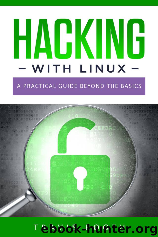 Hacking With Linux: A Practical Guide Beyond the Basics by Booth Travis