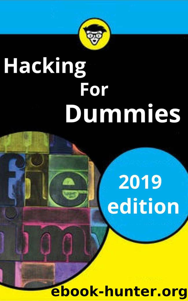 Hacking for dummies 2019: complete course beginners to advance by dave willis