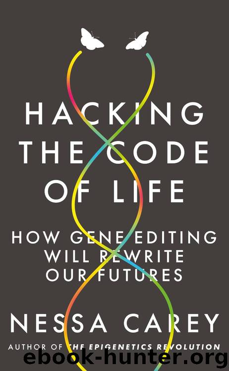 Hacking the Code of Life by Nessa Carey