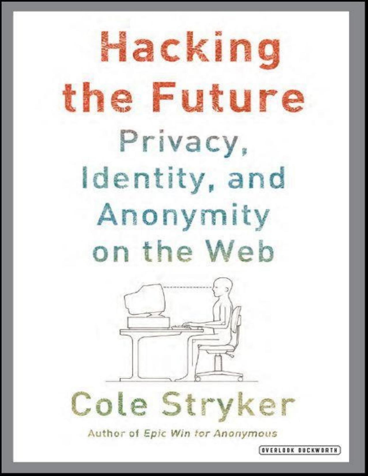 Hacking the Future by Cole Stryker