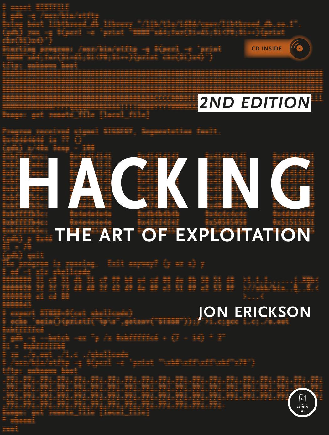 Hacking: The Art of Exploitation, 2nd Edition by Jon Erickson