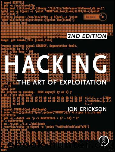Hacking: The Art of Exploitation: The Art of Exploitation by Jon Erickson