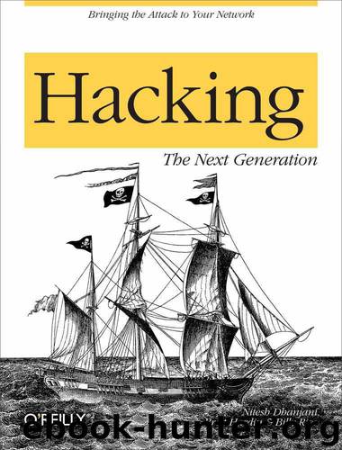 Hacking: The Next Generation by Nitesh Dhanjani;Billy Rios;Brett Hardin