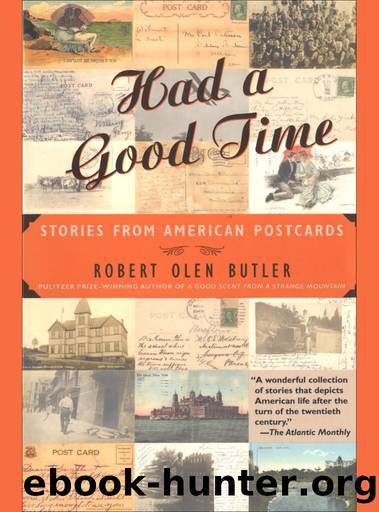 Had a Good Time by Robert Olen Butler