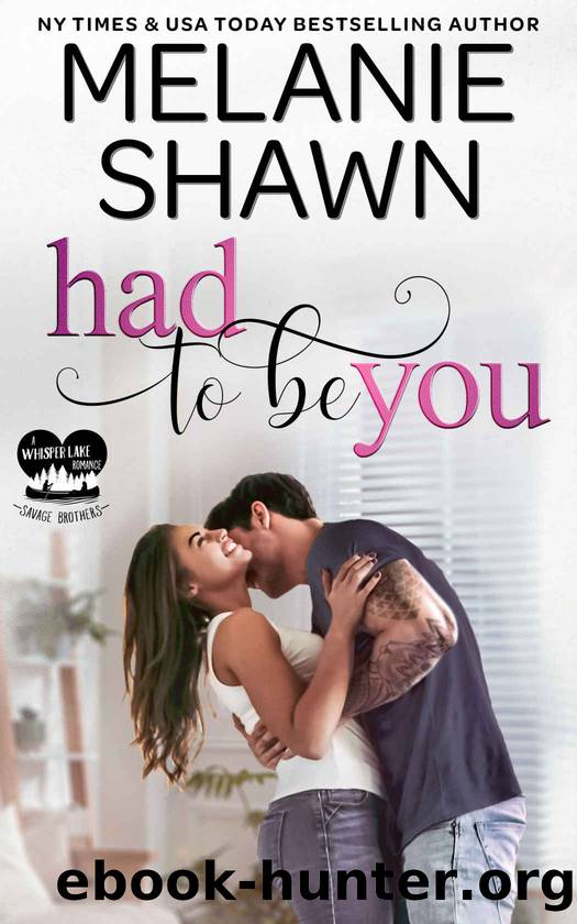 Had to Be You by Melanie Shawn