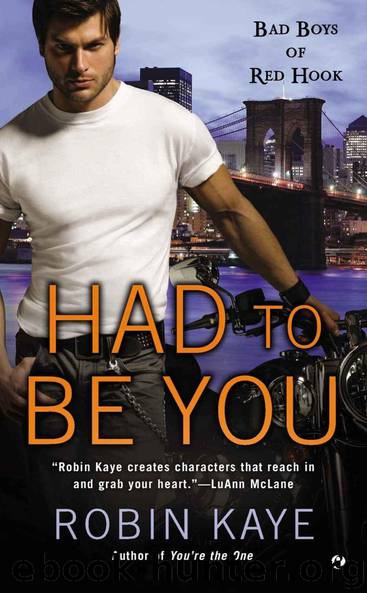 Had to Be You by Robin Kaye