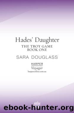 Hades' Daughter by Sara Douglass