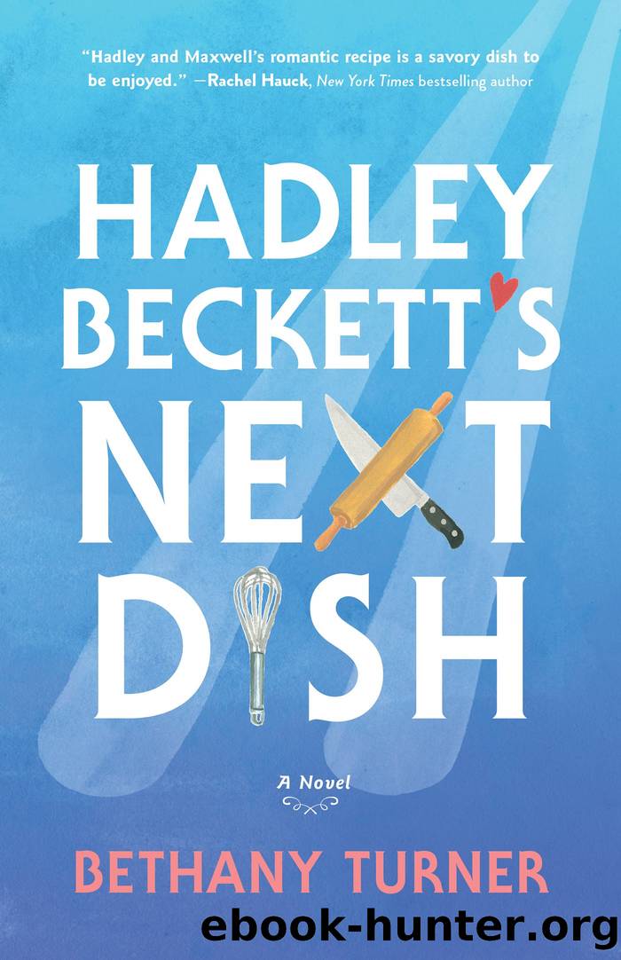 Hadley Beckett's Next Dish by Bethany Turner