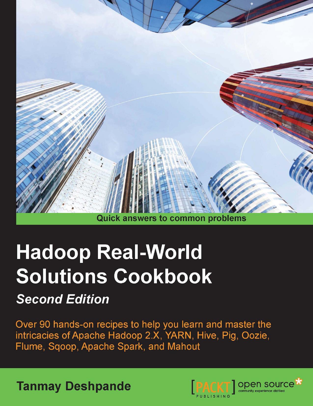 Hadoop Real-World Solutions Cookbook - Second Edition by Unknow