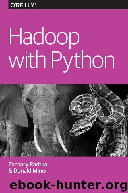 Hadoop with Python by Zachary Radtka & Donald Miner