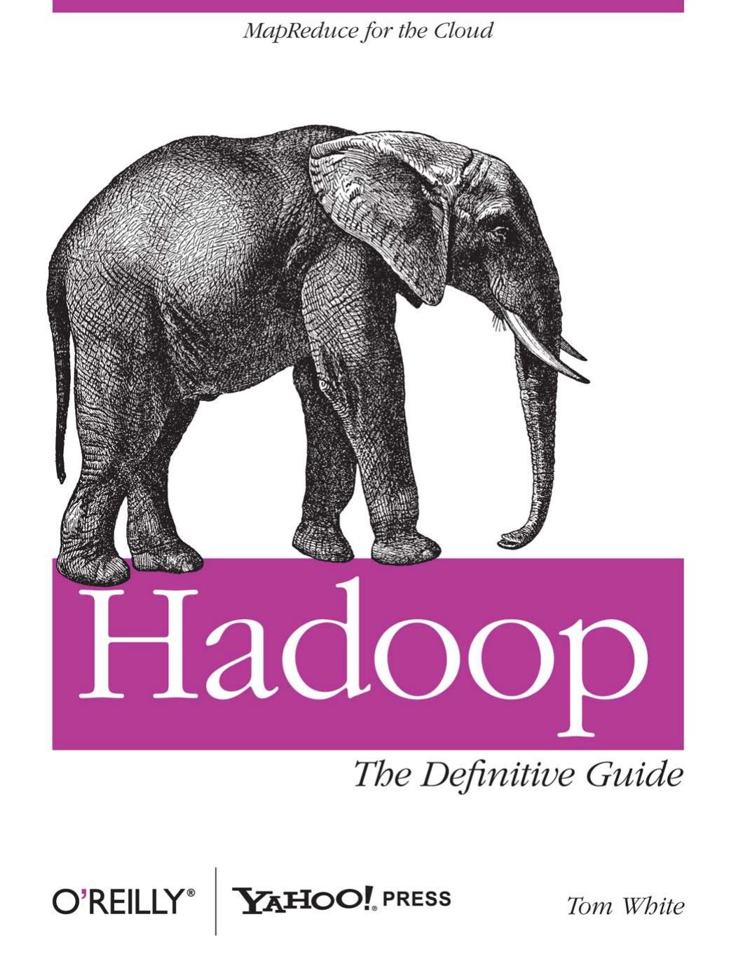 Hadoop: The Definitive Guide by Tom White