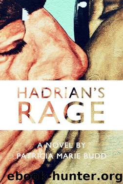 Hadrian's Rage by Patricia-Marie Budd