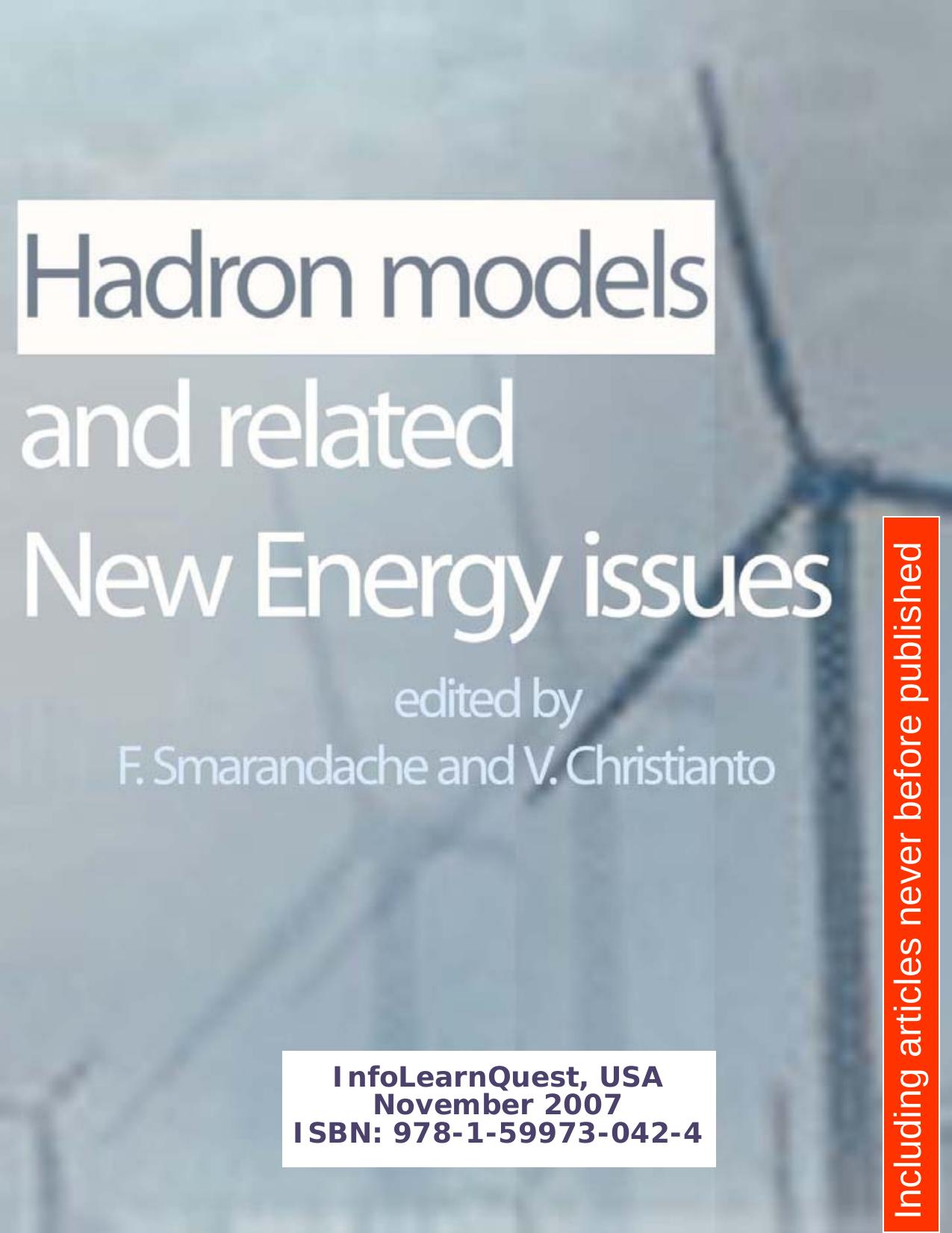 Hadron models and related new energy issues by edited by F. Smarandache & V. Christianto