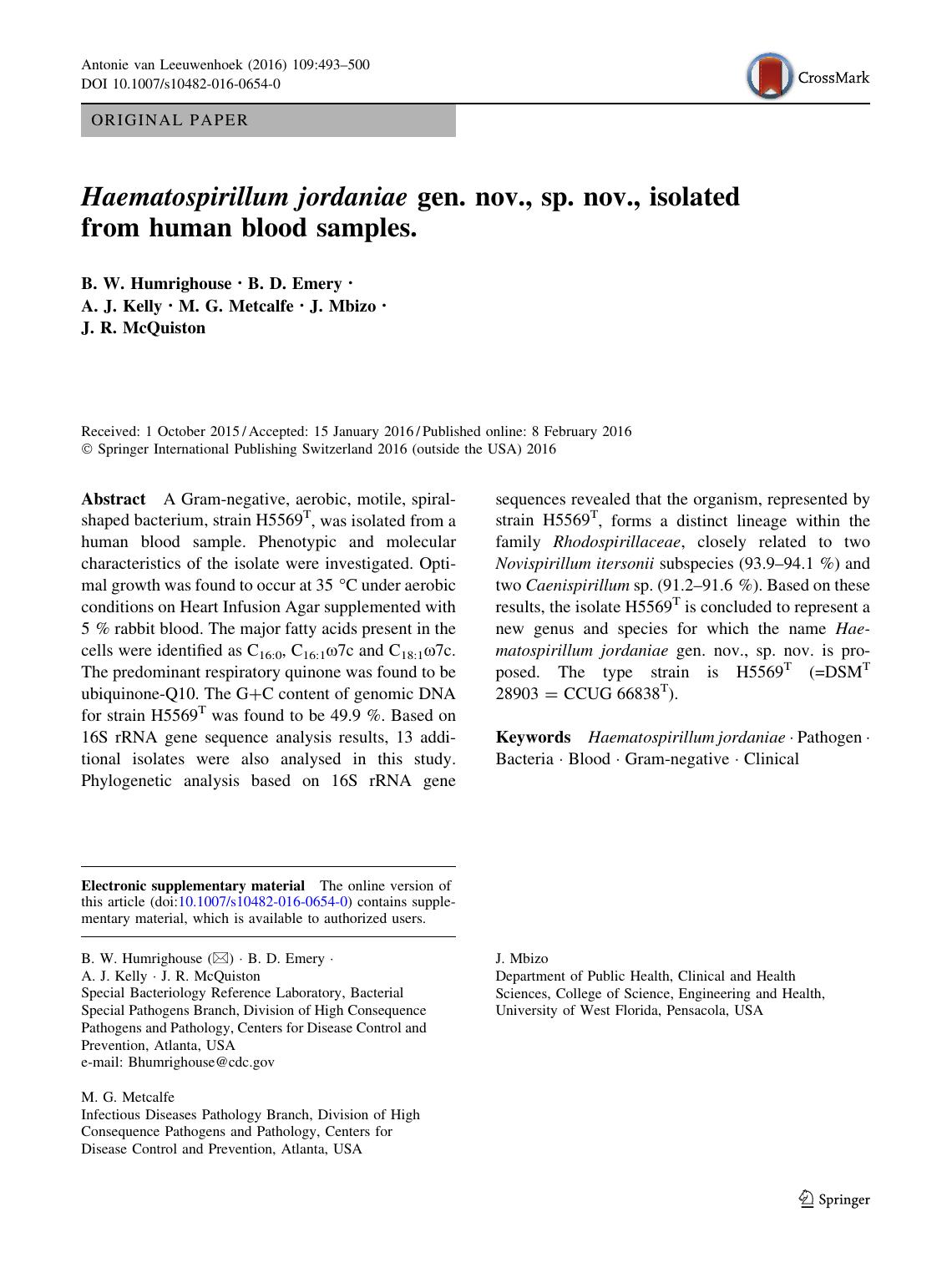Haematospirillum jordaniae gen. nov., sp. nov., isolated from human blood samples. by B. W. Humrighouse & B. D. Emery & A. J. Kelly & M. G. Metcalfe & J. Mbizo & J. R. McQuiston