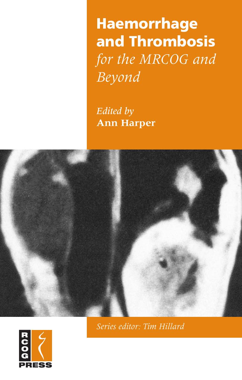 Haemorrhage and Thrombosis for the MRCOG and Beyond by Ann Harper