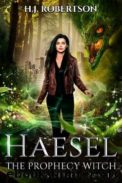 Haesel: The Prophecy Witch (Conspiracy of Fates Book 1) by H.J. Robertson