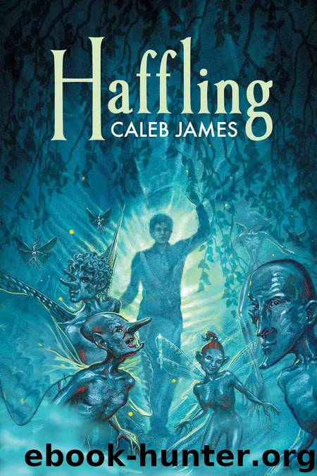 Haffling (The Haffling series) by James Caleb