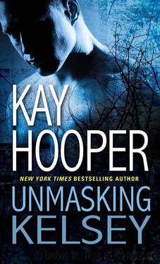 Hagan 05 - Unmasking Kelsey by Kay Hooper