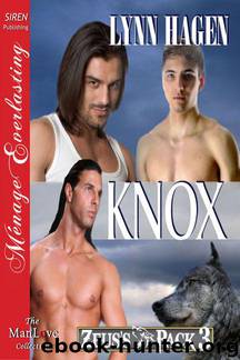 Hagen, Lynn - Knox [Zeus's Pack 3] (Siren Publishing Ménage Everlasting ManLove) by Lynn Hagen