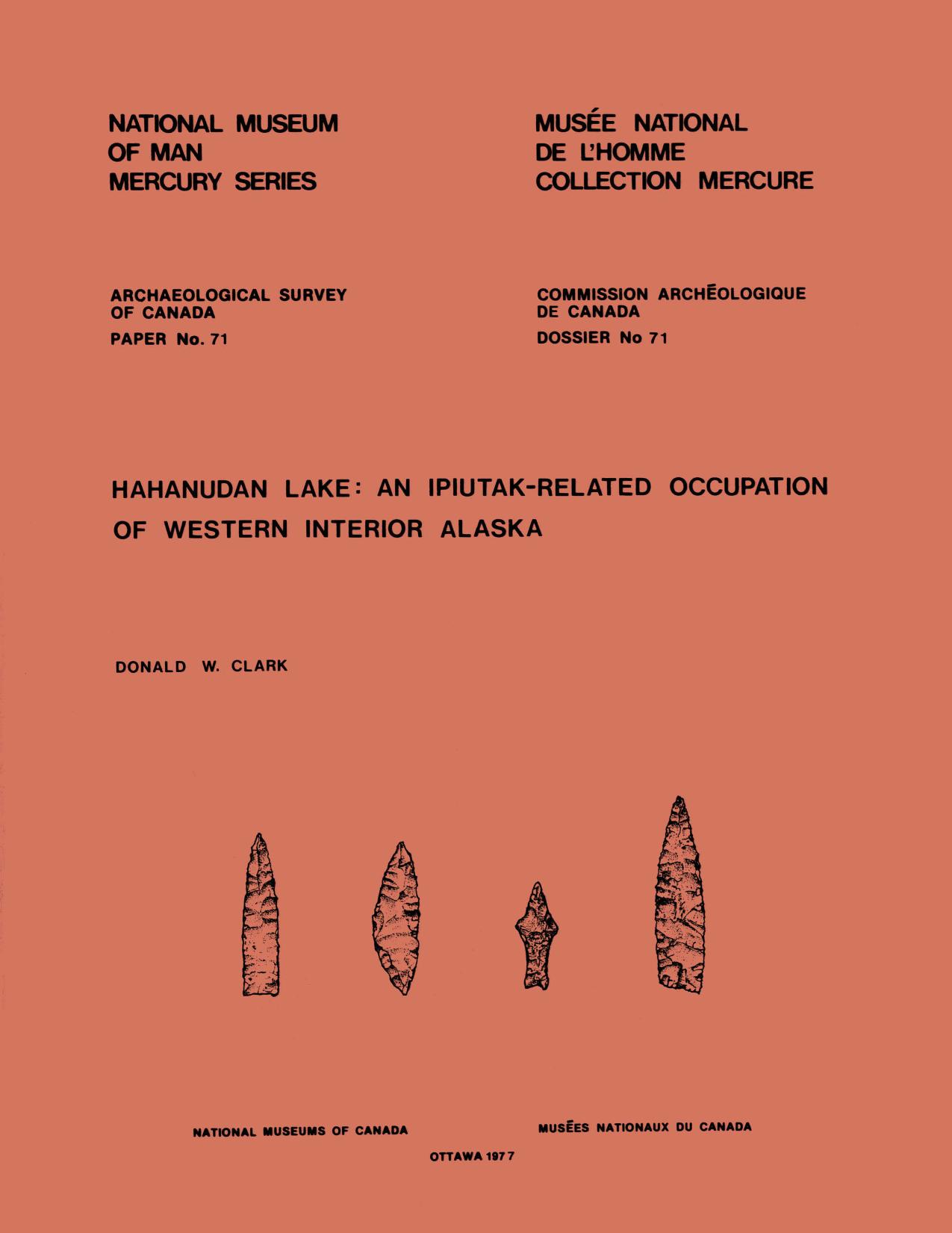Hahanudan Lake: An Ipiutak-Related Occupation of Western Interior Alaska by Donald Woodforde Clark