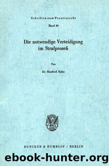 Hahn by Die notwendigeVerteidigung im Strafprozeß (9783428433148)