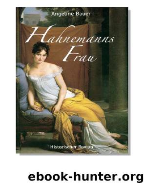 Hahnemanns Frau by Bauer Angeline