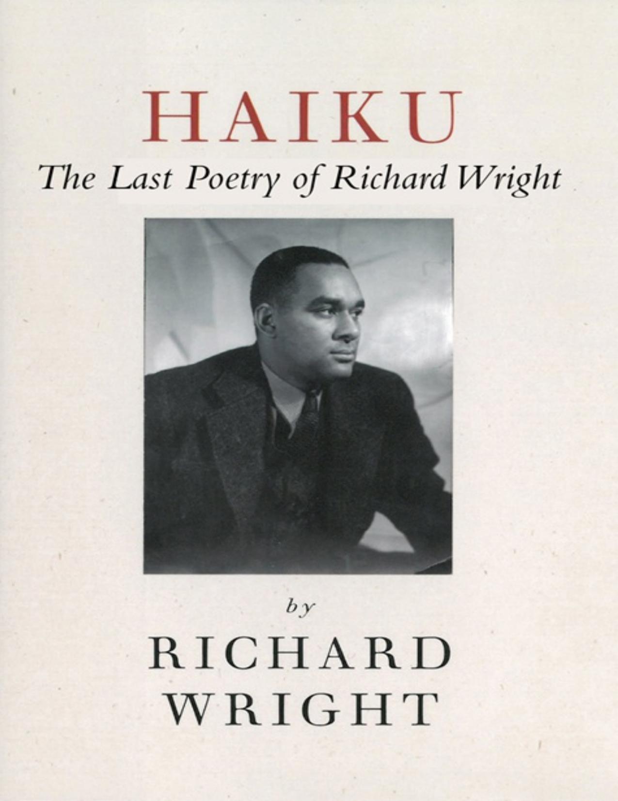Haiku: This Other World:The Last Poetry of Richard Wright by Richard Wright
