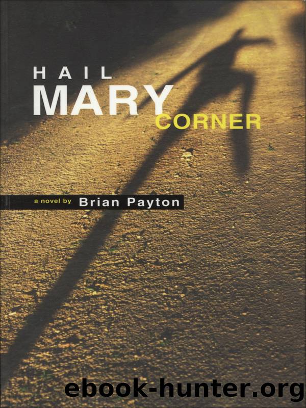 Hail Mary Corner by Brian Payton
