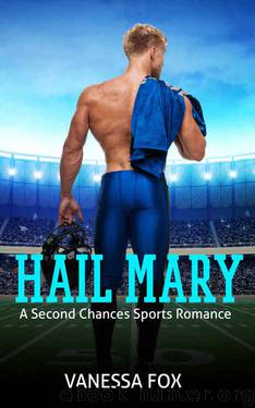 Hail Mary: A Second Chances Sports Romance (Gridiron Love Book 1) by Vanessa Fox